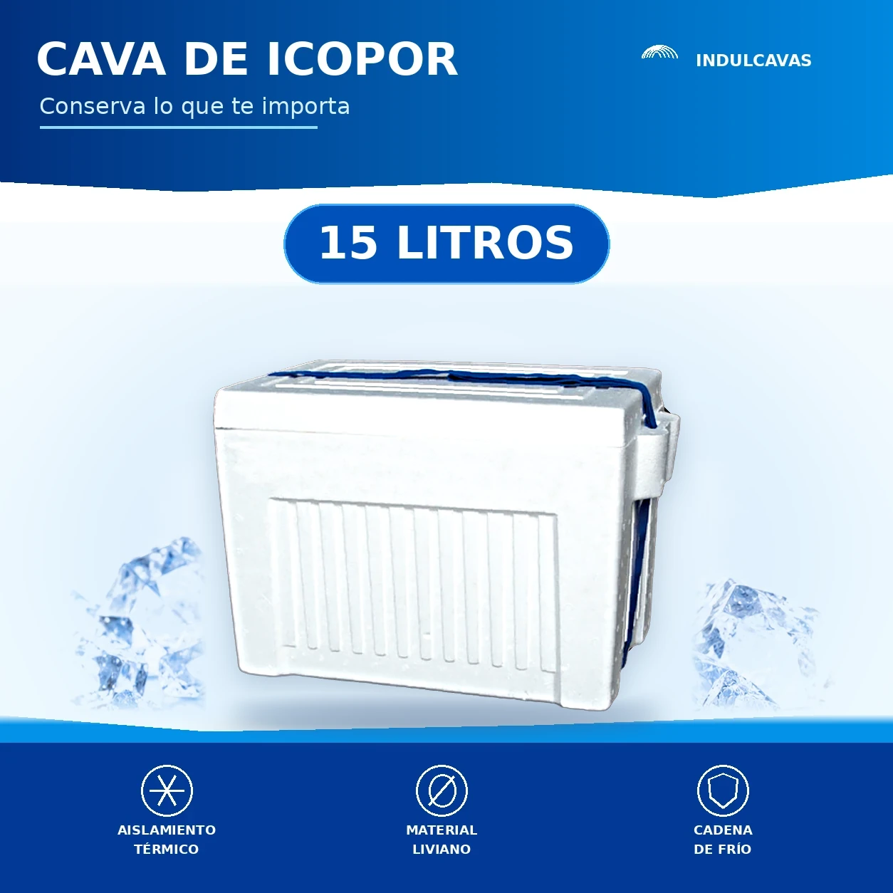 Ficha gráfica de la nevera de icopor de 15 litros Indulcavas: aislamiento térmico, material liviano y cadena de frío